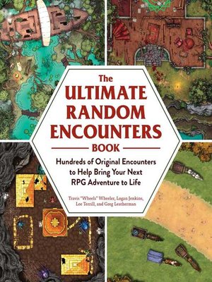 cover image of The Ultimate Random Encounters Book: Hundreds of Original Encounters to Help Bring Your Next RPG Adventure to Life